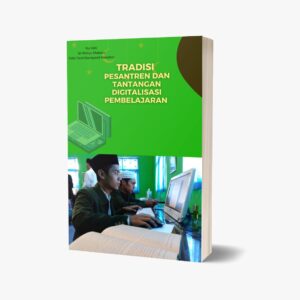 Tradisi Pesantren dan Tantangan Digitalisasi Pembelajaran