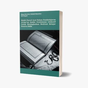 MODEL PUZZLE AYAT  DALAM PEMBELAJARAN AL-QUR’AN HADIS Pendekatan Edukatif untuk Meningkatkan Motivasi Belajar Peserta Didik