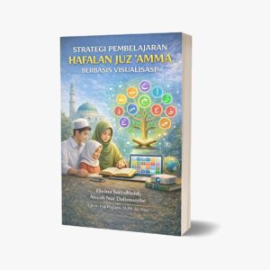 Strategi Pembelajaran Hafalan Juz Amma Berbasis Visualisasi Pendekatan Pedagogis dalam Pendidikan Al-Qur’an Anak