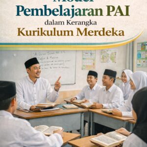 Model Pembelajaran PAI dalam Kerangka  Kurikulum Merdeka